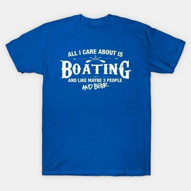 All i Care About is Boating Made in Australia T-Shirt 3XL