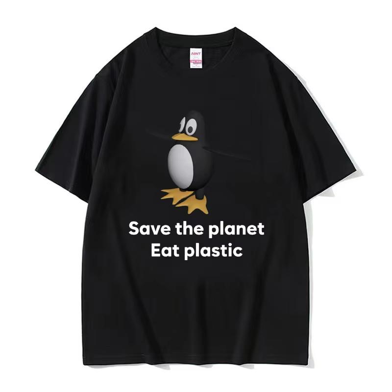 2026 Save The Earth Eat Plastic Funny Meme Tshirt Cute Penguin Graphics Unisexs T Shirt Fashion Casual Short Sleeve Tshirts