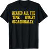 Ständig erhitzte gelegentliche Rivalitäts-T-Shirt