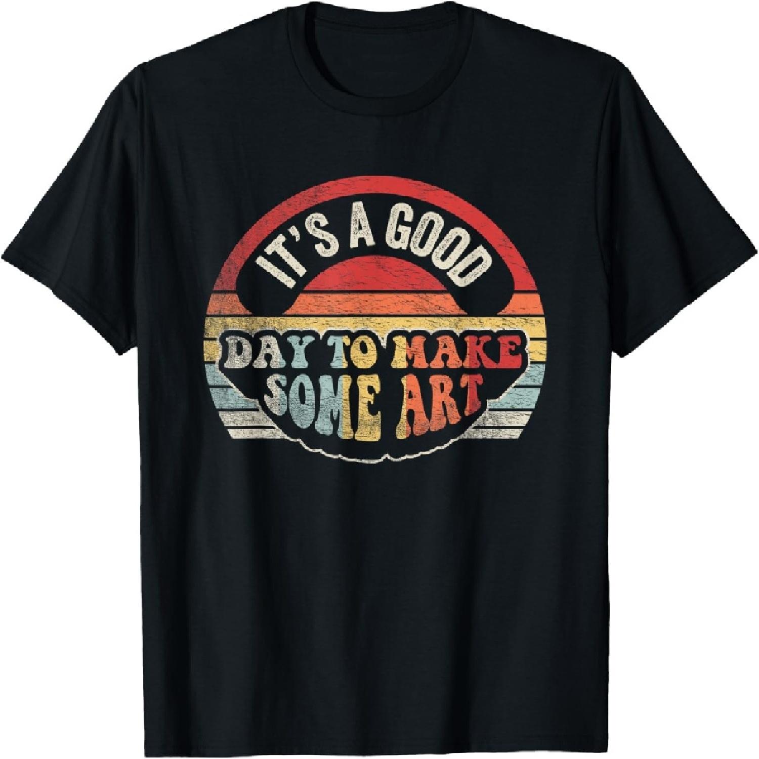 Retro Vintage It s A Good Day To Make Art Artist Art Maker T-Shirt S