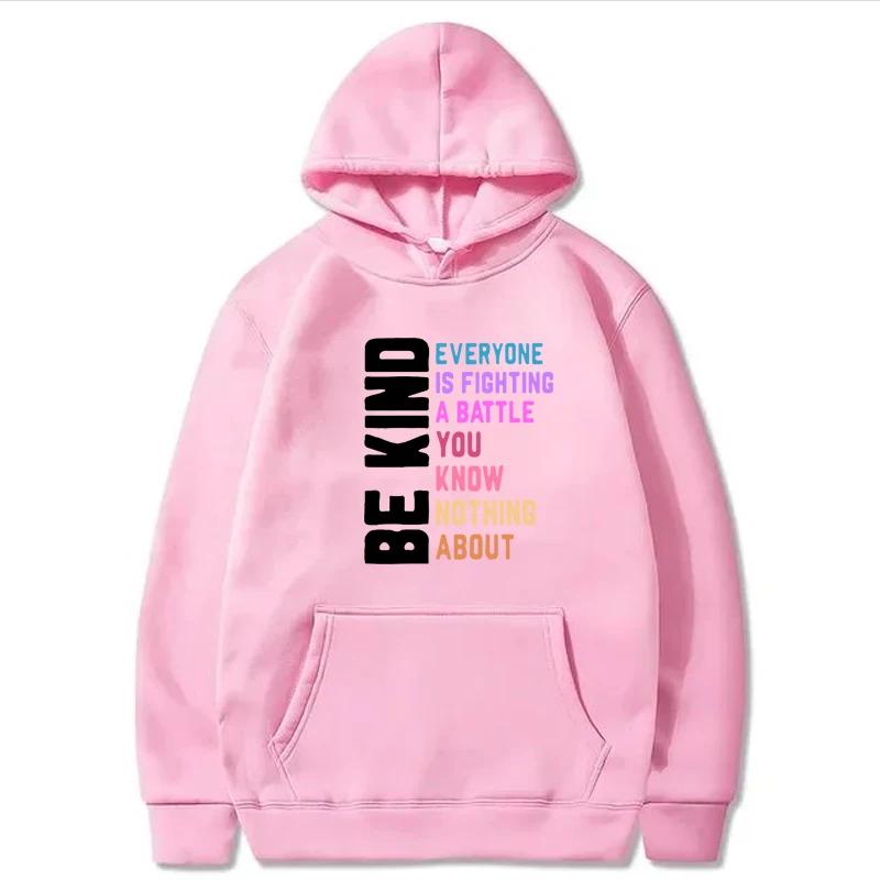 Autumn Winter Be Kind Everyone Is Fighting Printed Sweatshirts Women Harajuku Crew Neck Casual Comfortable Tops Hoodie