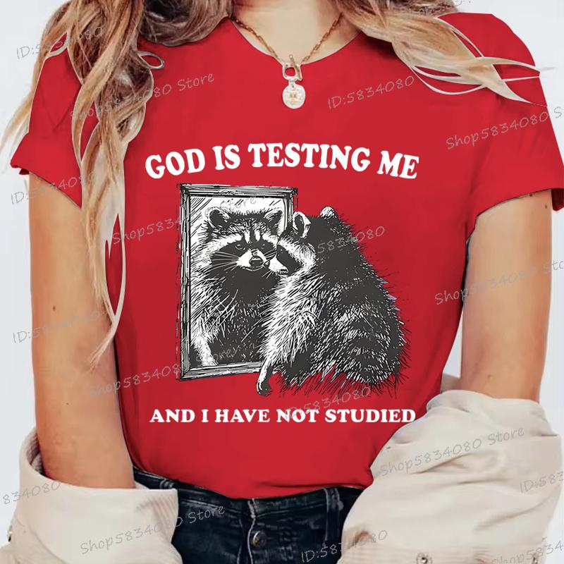 God Is Testing Me Print Funny Raccoon Women T Shirt Street Casual Retro Raccoon Tshirts Round Neck Short Sleeve FeUnisex Tshirts