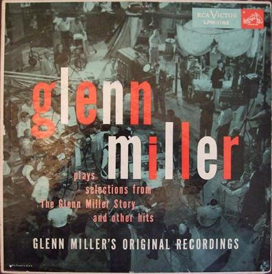LP Record GLENN MILLER & HIS ORCHESTRA - Glenn Miller Plays Selections From  LPM1192 RCA Victor 1956 US Jazz Used