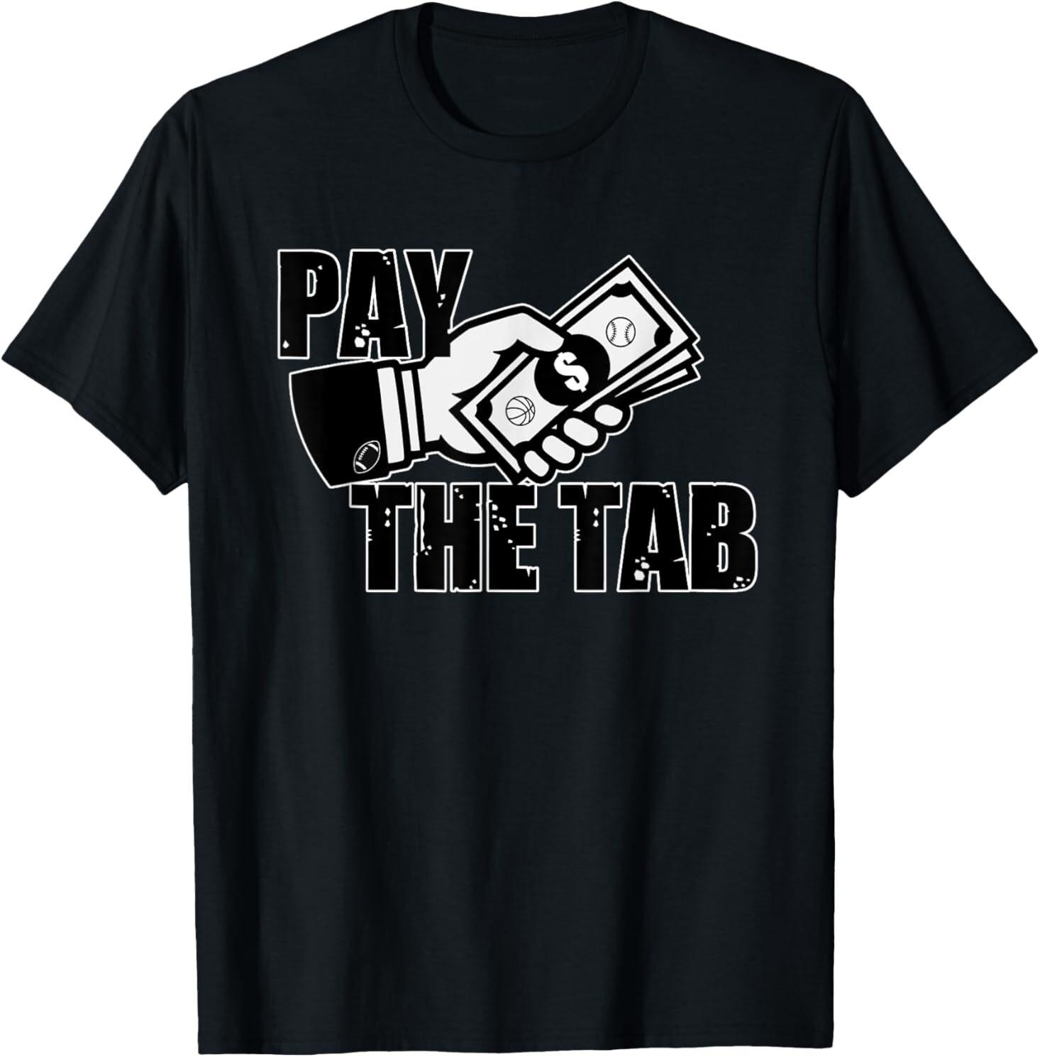 Pay the Tab T-Shirt Unisex T-Shirt S