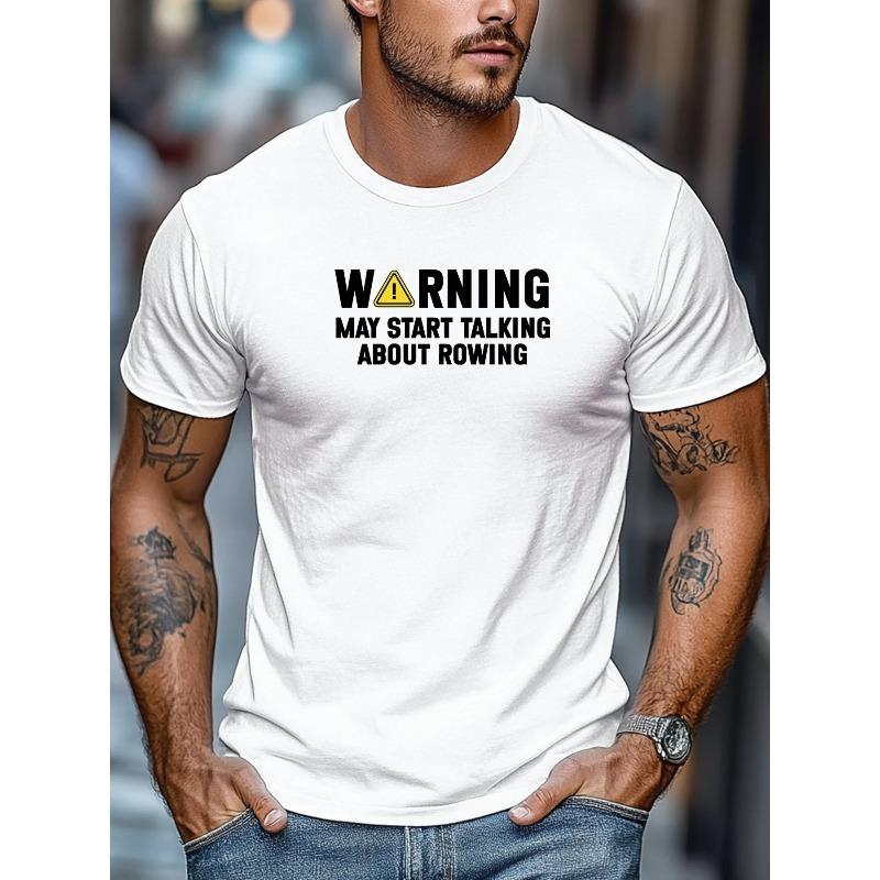 European Size Men's T-shirt, Comfortable and Versatile, Simple and Clean, Men's "MAY START TALKING ABOUT ROWING" Graphic Summer Casual Crew Neck