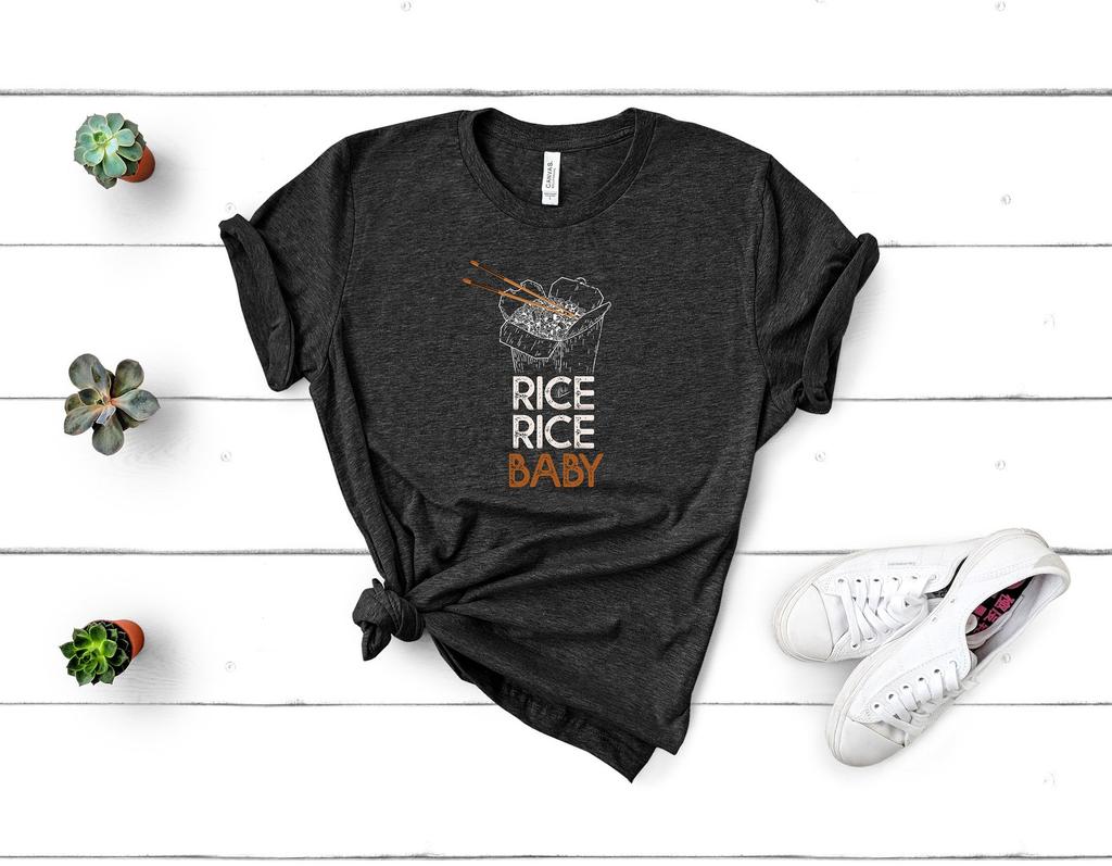 Chinese Food T-Shirt - Rice Rice Baby Funny Chinese Food Pun Lover