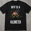 WTF Is A Kilometer Shirt, Inappropriate 4Th Of July Shirts, Gen Z Meme Shirt, Inappropriate Humor, Retro Vintage Bootleg Graphic Tee