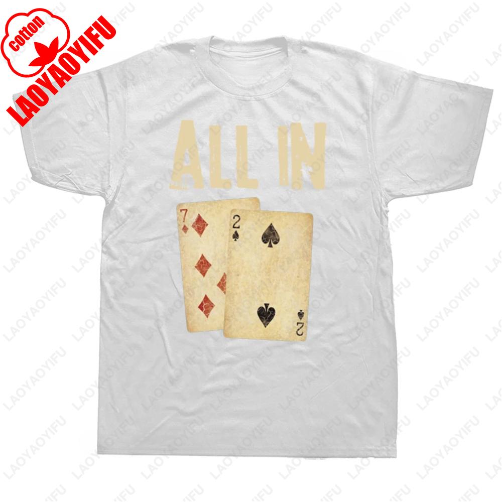 Funny Poker Card Game All In Gift Poker Player T Shirts Summer Cotton Vintage Printed Tshirt Tops Simple Classic Style Tee