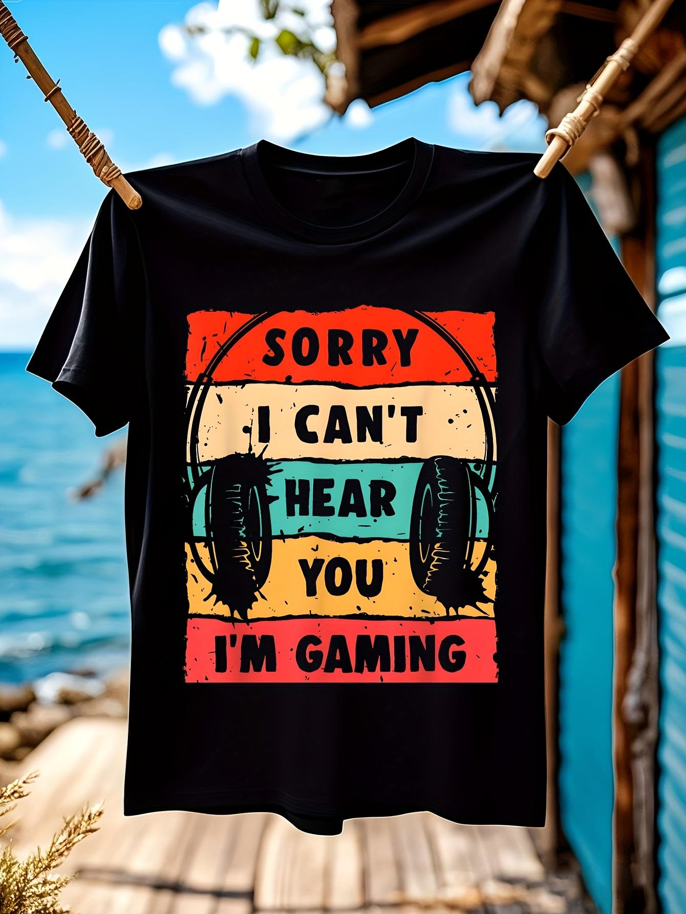Funny Tshirt Funny Gaming Tshirt - Sorry I Cant Hear You ... L