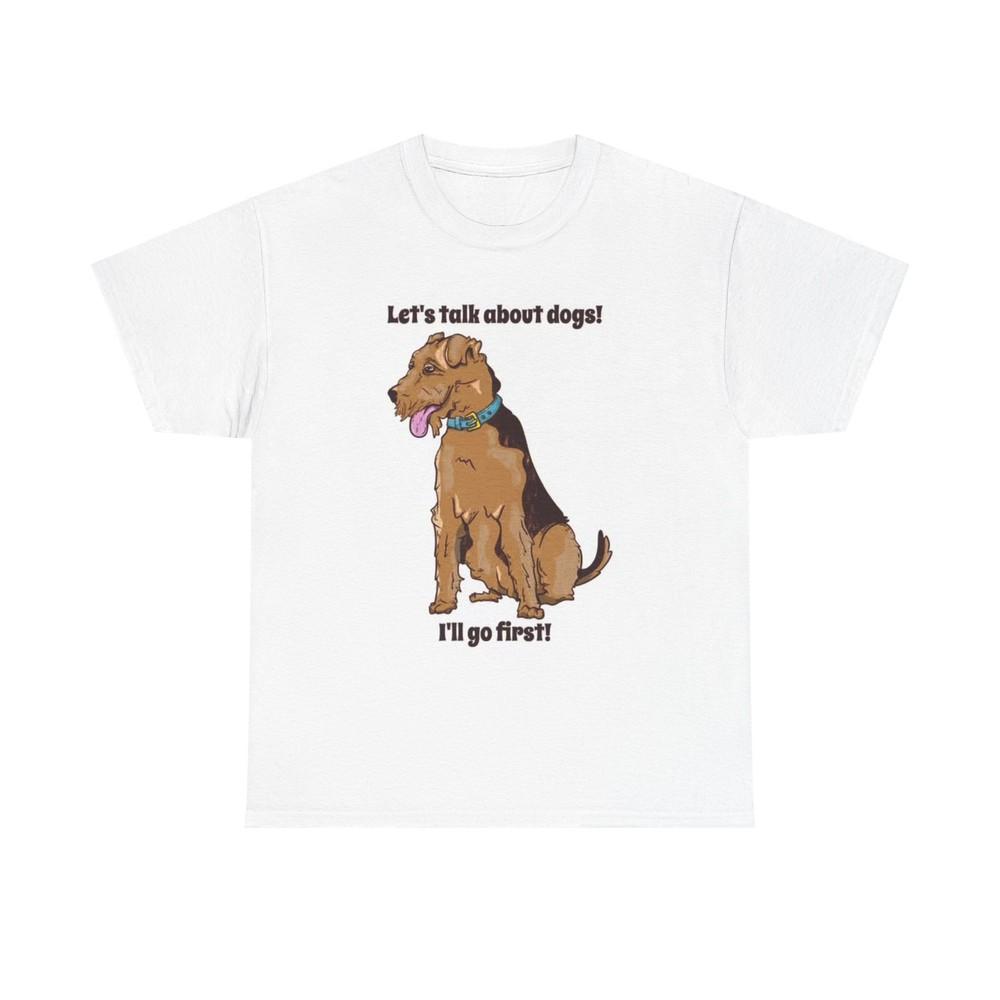 Let's Talk About Dogs Graphic T Shirt Funny Jokes Unisex Heavy Cotton Tee