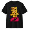 You Will Not Break Me Dungeon Crawler Carl T Shirts Men Pure Cotton Casual T-Shirt Round Collar Tee Shirt Short Sleeve Clothes