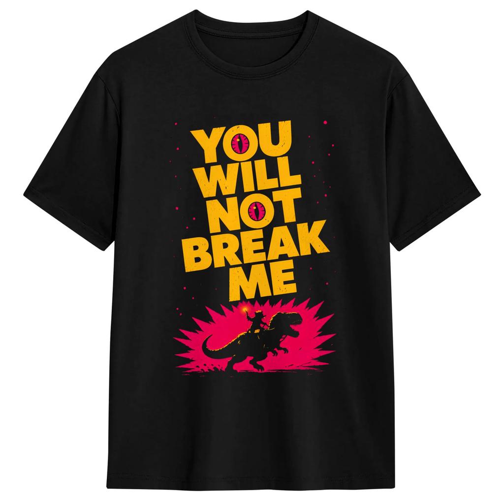 You Will Not Break Me Dungeon Crawler Carl T Shirts Men Pure Cotton Casual T-Shirt Round Collar Tee Shirt Short Sleeve Clothes