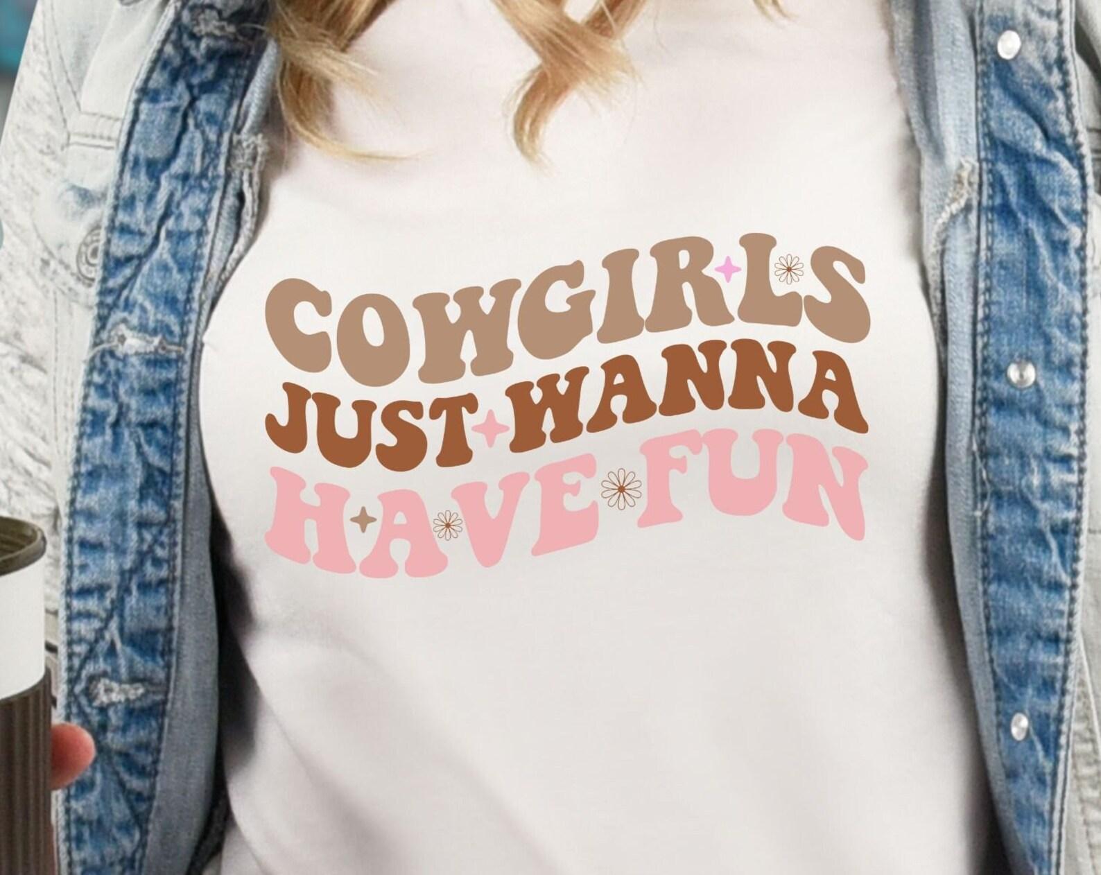 Cowgirls Just Want to have Fun, cowgirl tshirt, rodeo tshirt, fun tee, retro shirt XL