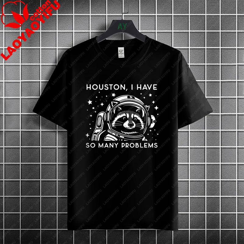 Houston Ich Habe So Unisexy Probleme Lustiges Astronauten Grafik T-Shirt 100% Baumwolle Kurzarm Lässiger Humor Stil T-Shirt Unisex Kleidung