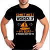 Daily Wear Summer Men Tshirt Sometimes I Wonder If My Boat Is Thinking About Me Too Short Sleeve Soft Oneck Tshirt