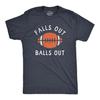 Falls Out Balls Out Football T-Shirt, Funny Vintage Tee