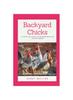 The Backyard Chicks : A Step-by-step Guide To Backyard Chicken Farming Book