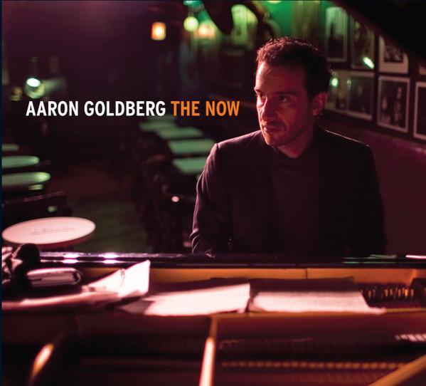 

CD AARON GOLDBERG - The Now SSC1402 Sunnyside 2014 US Jazz Used