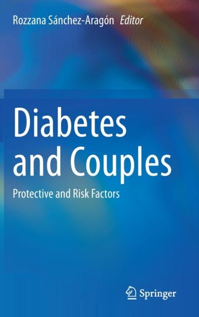 The Diabetes and Couples : Protective and Risk Factors Book