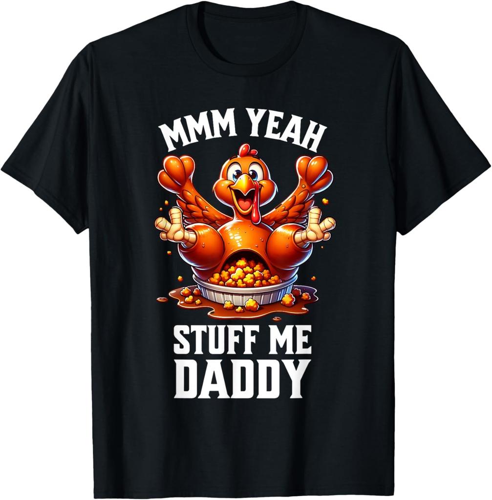 Thanksgiving Adult Humor Tacky Dirty Turkey Funny Men Women T-Shirt