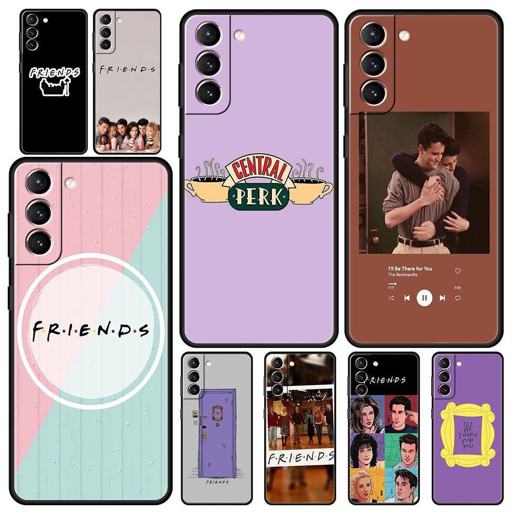 Friends Phone Case for Samsung Galaxy S26 S25 S24 S23 S22 S20 S21 FE Ultra S25 Edge Plus 5G Soft TPU Cover Fundas Capa Coque Bag