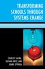 The Transforming Schools Through Systems Change Book