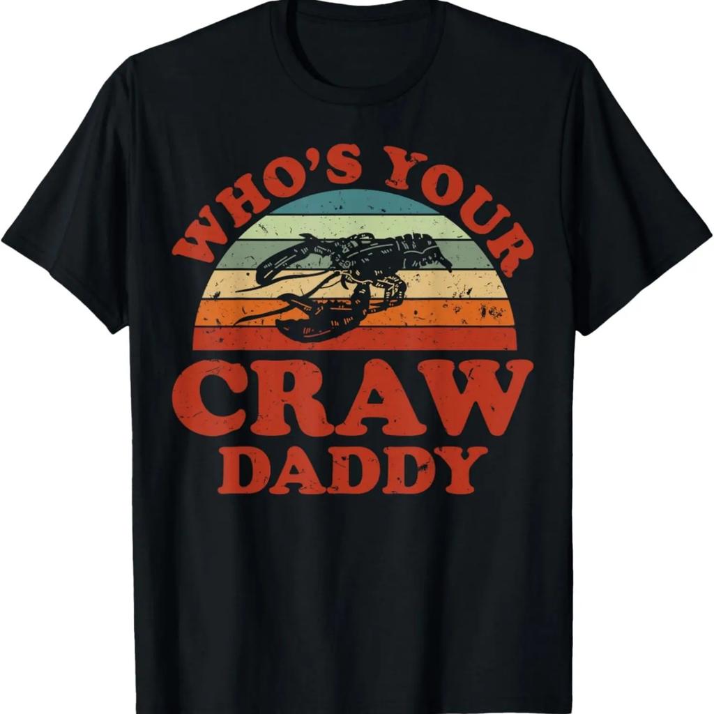 Funny Crayfish Crawfish Boil Who'S Your Craw Daddy T-Shirt