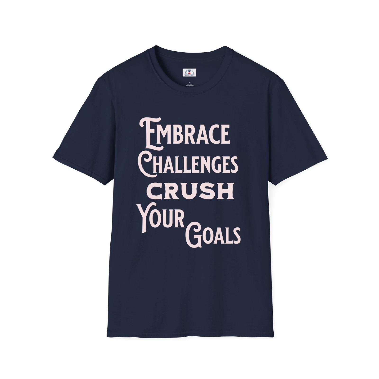 Embrace Challenges Crush Goals T-Shirt Motivational Tee Inspirational Gift tee S