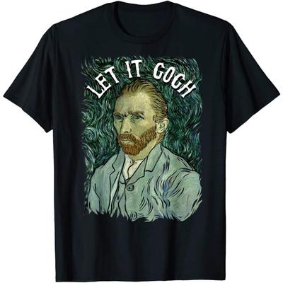 Let It Gogh T Shirt Vincent Van Gogh Artist Funny Image Unisex T-Shirt Men Women for Her Him Dad Mom Son Daughter