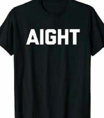 Aight T Shirt Tee Slang Punk Music