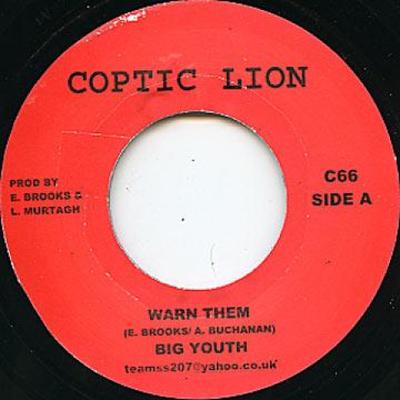 7-Zoll Schallplatte BIG YOUTH - Warn Them / Dub C66 Coptic Lion 2013 UK Reggae, Ska & Dub Gebraucht