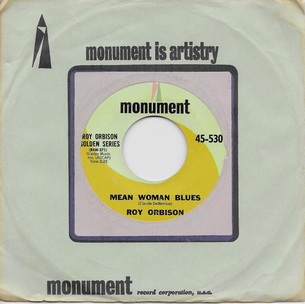 

7inch Record ROY ORBISON - Mean Woman Blues / Blue Bayou 45530 Monument UK Rock Used