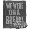 Friends We Were On A Break Blanket