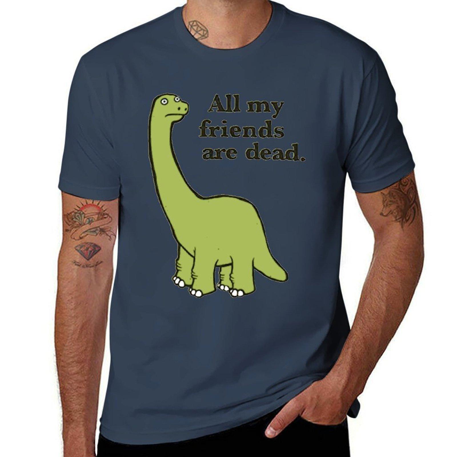 All My Friends Are Dead Dinosaur Tshirt Trendy Pattern Tshirt For Unisex S