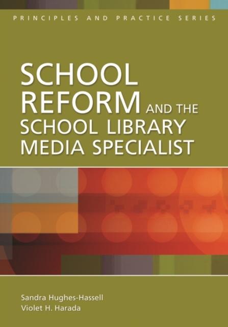 Kniha School Reform and the School Library Media Specialist