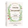 Love Yourself Every Day: 366 Healing Classics