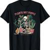 Plants Not People Skeleton T-Shirt