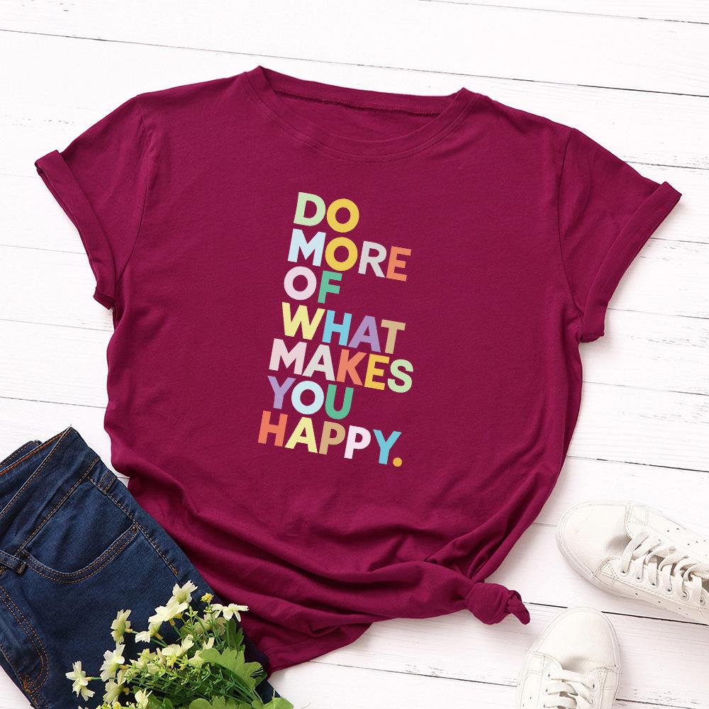 

Do More What Make You Happy Cotton T-Shirt Short Sleeve Round Neck Women 2d Print Tops 3XL