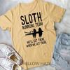 Sloth Running Team We Ll Get There When We Get There T Shirt Unisex T Shirt