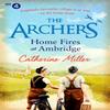 The Archers Home Fires At Ambridge by Catherine Miller Paperback Book 9781471195549