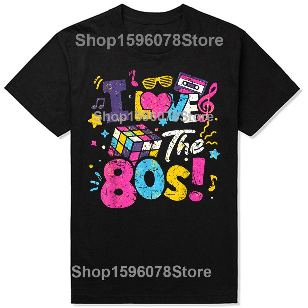 

I Love The 80s Eighties Party Retro Costume T Shirts Cotton Short Sleeve Mens Fashion Casual Loose Oversized Soft Tee T Shirt 4XL