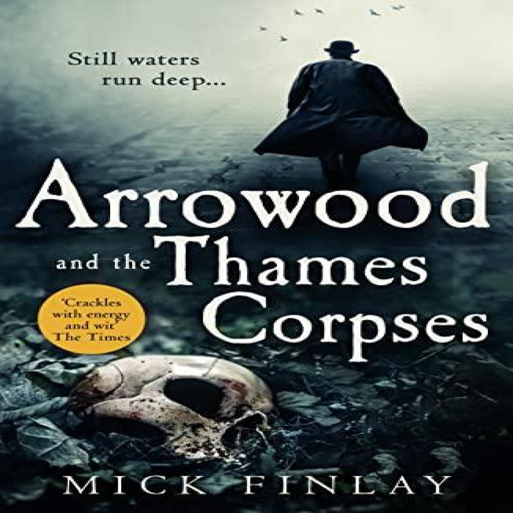 Arrowood and the Thames Corpses by Mick Finlay Paperback Book 9780008324520