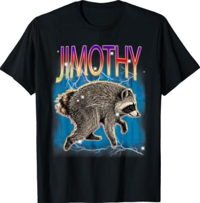 Jimothy Raccoon Viral Seattle Feral Legend Meme Cute Funny T-Shirt