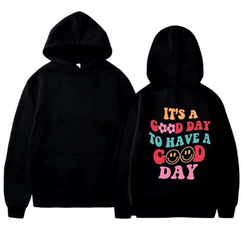 IT'S A GOOD DAY TO HAVE A COOD DAY Casual and Minimalist Hooded Drawstring Pocket with Fashionable Printed Hoodie