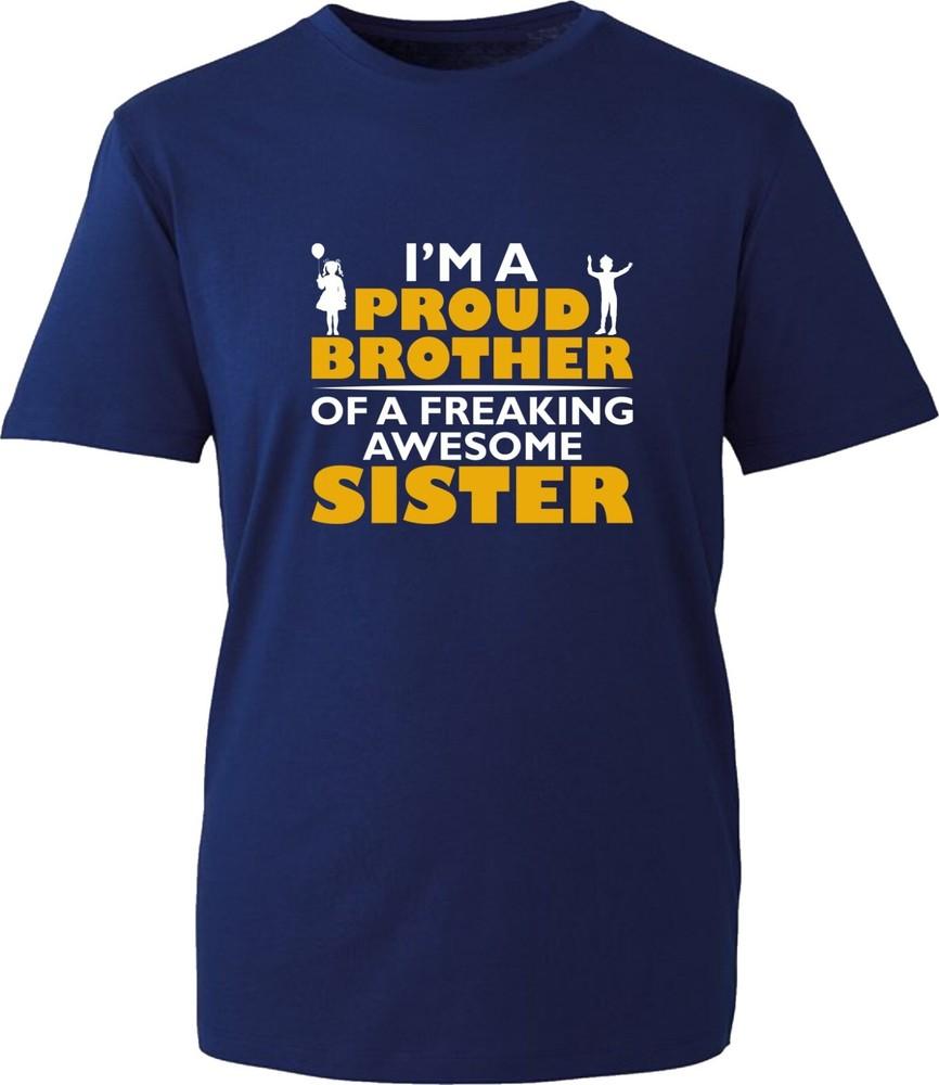 I Am A Proud Brother Of Awesome Sister Tshirt Sister Day Gift Birthday Tee Top S