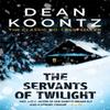 The Servants of Twilight by Dean Koontz Paperback Book 9781472248350