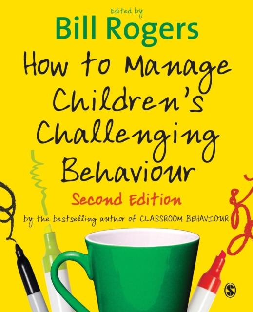 The How To Manage Children's Challenging Behaviour Book