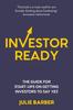 Raamat Investor Ready : The Guide for Start-ups On Getting Investors To Say YES.