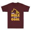 Your Hole Is My Goal Heavy Equipunisext Operator Funny Saying Vintage Unisexs Tshirt