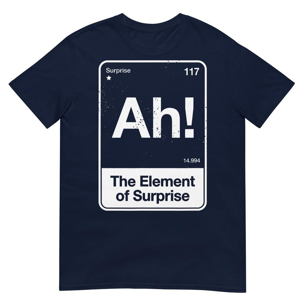 Ah The Eleunisext Of Surprise Tshirt S